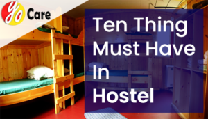things you must have in the hostel